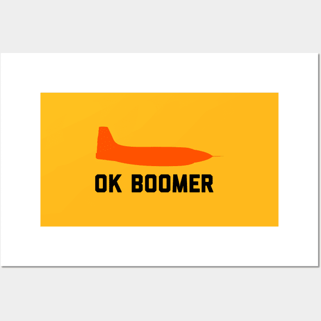 Bell X-1 - OK BOOMER - The first sonic boom! Wall Art by Vidision Avgeek